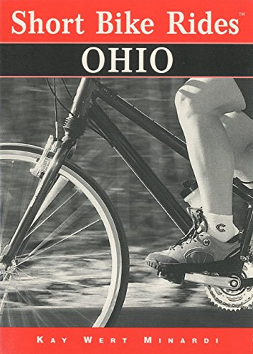Short Bike Rides® Ohio (Short Bike Rides Series) Short Bike Rides® Ohio (Short Bike Rides Series)