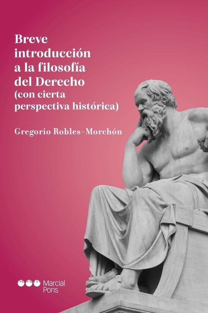 Breve introducción a la filosofía del Derecho: (con cierta perspectiva histórica)