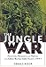 The Jungle War: Mavericks, Marauders, and Madmen in the China-Burma-India Theater of World War II