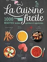 La cuisine facile - 1000 Recettes testées, goûtéeset appréciées 2754066292 Book Cover