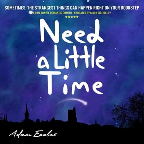 Need a Little Time Audiolivro Por Adam Eccles capa