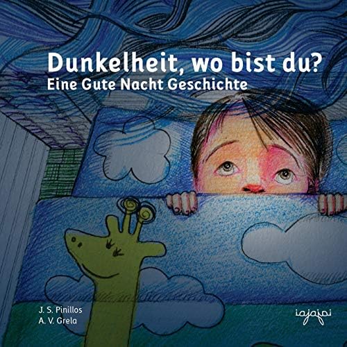Dunkelheit, wo bist du?: Eine Gute Nacht Geschichte (Angstvertreibergeschichten: Angst vor der Dunkelheit) (German Edition) Paperback – Large Print, May 7, 2016
