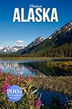 Alaska Travel Photobook: Featuring Iconic Landmarks and Hidden Gems From Glaciers to Remote Wilderness (Coffee Table Book Across America)