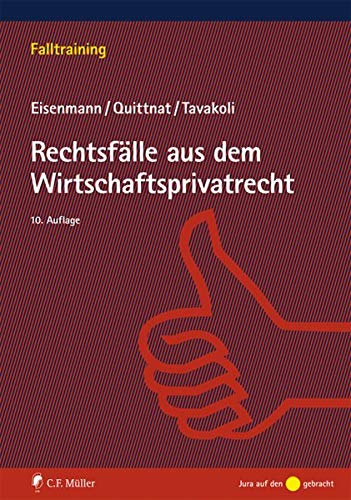 Rechtsfälle aus dem Wirtschaftsprivatrecht (Falltraining)