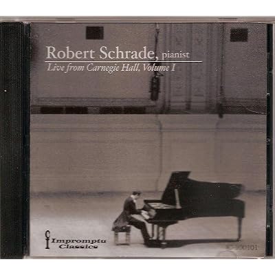 Robert Schrade, pianist: Live from Carnegie Hall, V.I