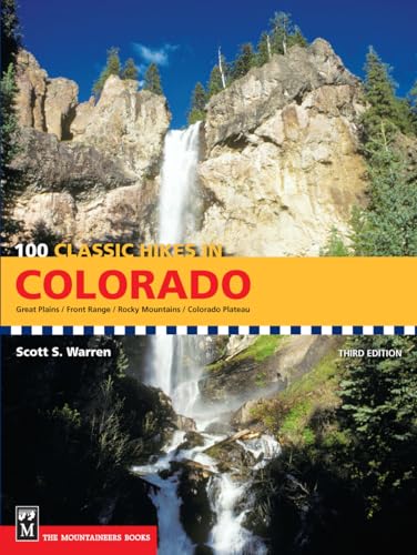 100 Classic Hikes Colorado