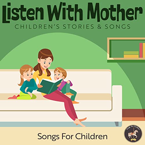 Listen with Mother Children's Stories & Songs di Songs For Children su