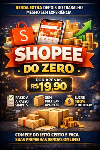 SHOPEE DO ZERO: A renda extra que você pode fazer depois do traba...
