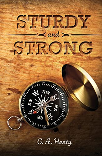 Sturdy and Strong: or How George Andrews Made H... 1633910962 Book Cover