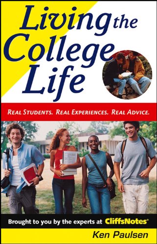 Living the College Life: Real Students, Real Experiences, Real Advice