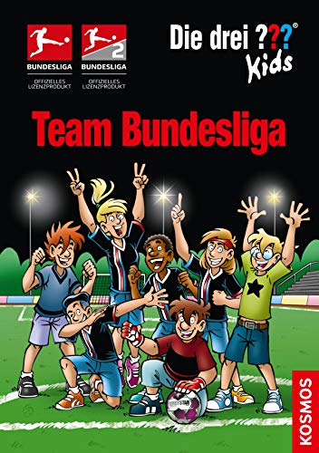 Die drei ??? Kids, Team Bundesliga (drei Fragezeichen Kids) Die drei ??? Kids, Team Bundesliga (drei Fragezeichen Kids)