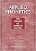 Applied Phonetics: The Sound of American English (Clinical Competence Series)