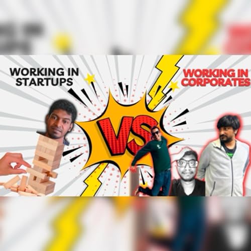 #5 - Startups vs Corporates | Ok boomer!