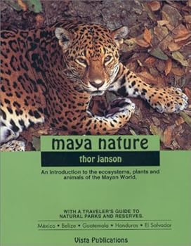 Paperback Maya Nature : An Introduction to the Ecosystems, Plants and Animals of the Mayan World Book