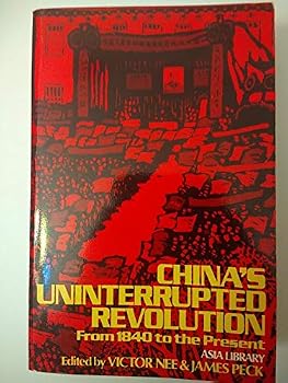 Paperback China's uninterrupted revolution: From 1840 to the present (The Pantheon Asia library) Book