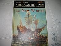 Volume 1 of The American Heritage New Illustrated History of the United States: The New World B00CFPGY80 Book Cover