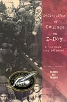 Reflections of Courage on D-Day & the Days that Followed 0964992264 Book Cover