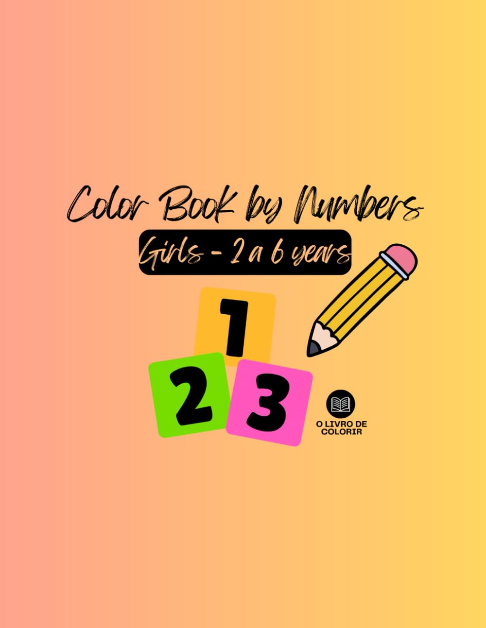 Color Book by Numbers: Fun and Educational Activities for Children Ages 2 and Up