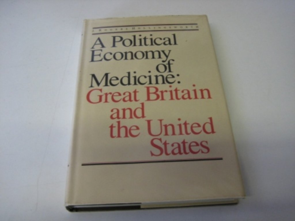 A Political Economy of Medicine: Great Britain and the United States