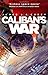 (Caliban's War: Book 2 of the Expanse (now a Prime Original series)) [By: James S. A. Corey] [May, 2013]