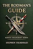 rodman store  The Rodman\'s Guide: Training for Land Survey Crews (Survey Fieldcraft Series Book 1) (English Edition)