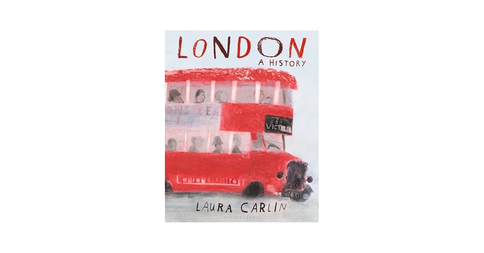 London: A History (Walker Studio): Laura Carlin