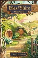 TALES OF THE SHIRE – Game Guide: Master Every Craft, Build the Perfect Hobbit Home, and Live Your Best Life in Middle-earth B0FH2FZHR5 Book Cover