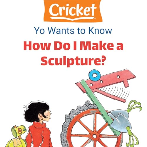 Yo Wants to Know: How Do I Make a Sculpture? by Lea Daniel Daniel episode artwork