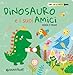 Piccolo Dinosauro E I Suoi Amici. Cerca E Trova. Libri Con La Torcia - 3