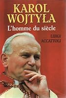 Karol Wojtyla, l'homme du siècle 2702835562 Book Cover