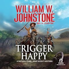 Trigger Happy Audiolibro Por William W. Johnstone, J. A. Johnstone arte de portada