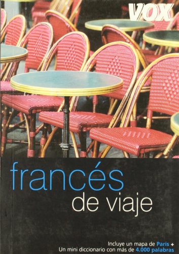 Frances De Viaje (Guias Vox De Viaje) Frances De Viaje (Guias Vox De Viaje)