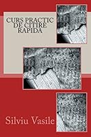 Curs Practic de Citire Rapida 1533405859 Book Cover