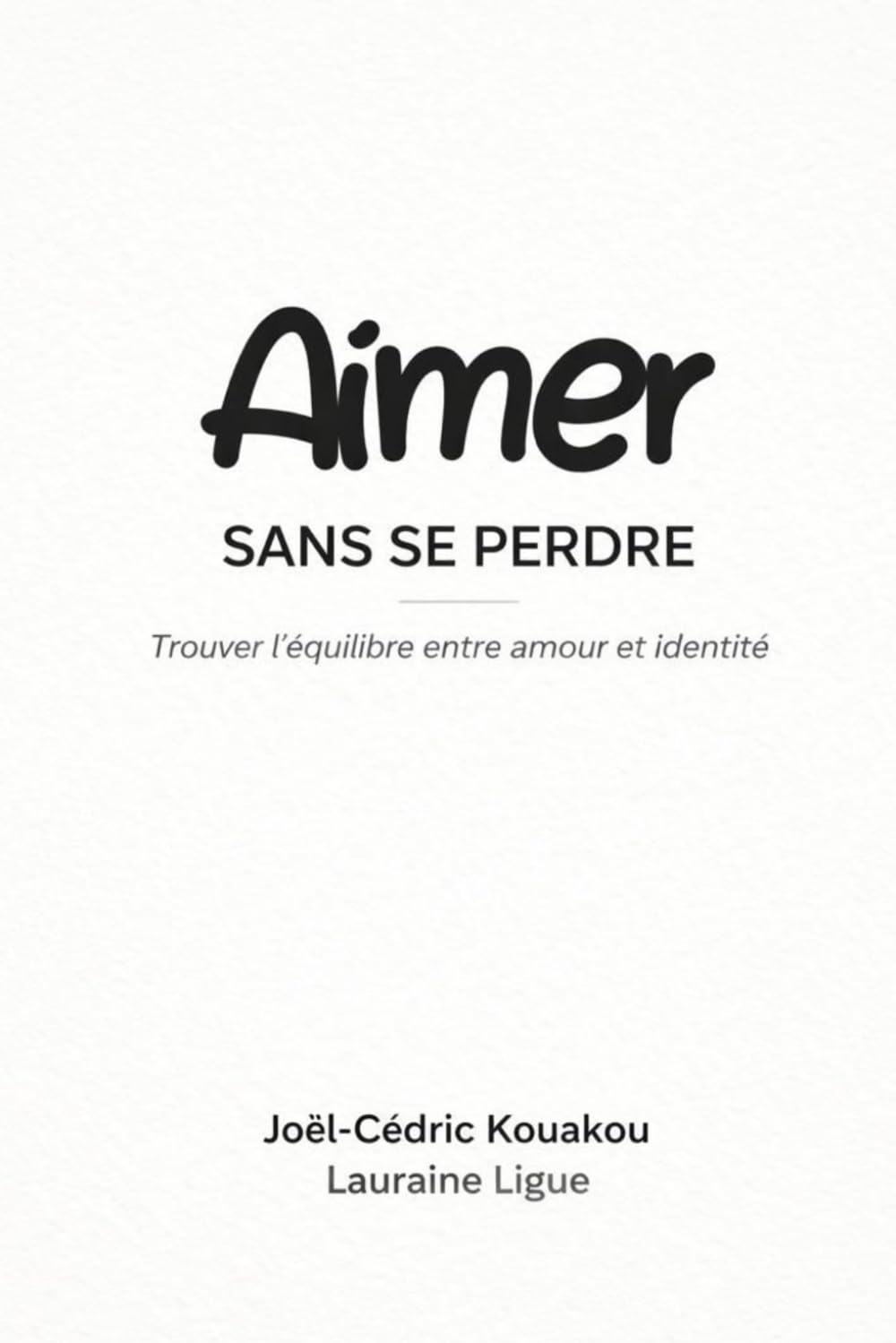 Aimer sans se perdre