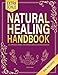 Produktbild NATURAL HEALING HANDBOOK: 500+ Powerful Herbal and Natural Healing Recipes Made Easy