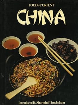 Foods of the Orient: China