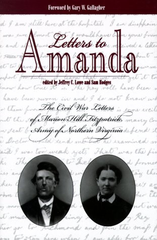 Letters to Amanda: The Civil War Letters of Marion Hill Fitzpatrick, Army of North Virginia (Civil War Georgia)