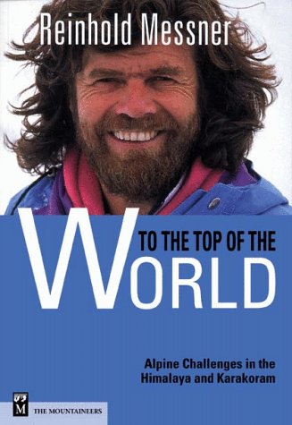 To The Top Of The World: Challenges In The Himalaya And
