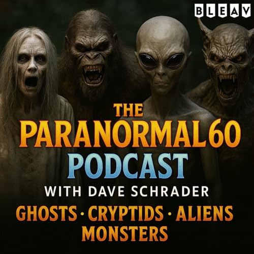 The Paranormal 60 Network Podcast Por Dave Schrader arte de portada
