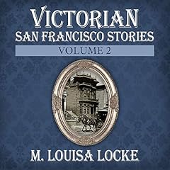 Couverture de Victorian San Francisco Stories, Volume 2