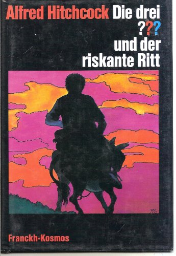 Die drei ??? und der riskante Ritt (Die drei Fr... 3440062104 Book Cover