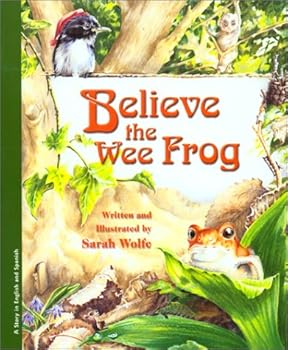 Hardcover Believe the Wee Frog/la Pequena Rana Book