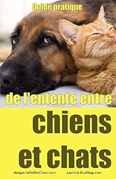 Paperback Guide pratique de l'entente entre chiens et chats [French] Book