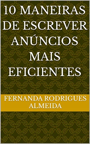10 MANEIRAS DE ESCREVER ANÚNCIOS MAIS EFICIENTES