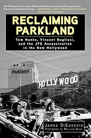 Reclaiming Parkland: Tom Hanks, Vincent Bugliosi, and the JFK Assassina book cover