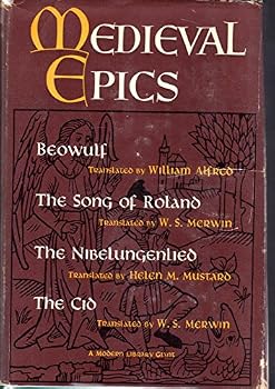 Medieval Epics: Beowulf/The Song of Roland/The Nibelungenlied/The Cid