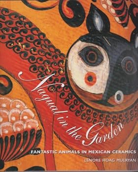 Nagual in the Garden: Fantastic Animals in Mexican Ceramics