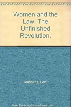 Women and the Law: The Unfinished Revolution.