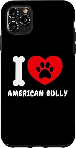 iPhone 11 Pro Max Bully Gifts Dog Lover Dog Mom Dog Dad I Love American Bully Case