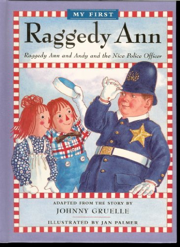 Raggedy Ann and Andy and the Nice Police Officer